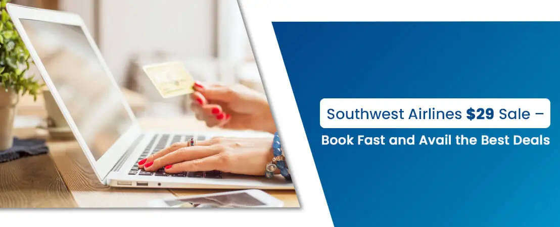 Southwest Airlines $29 Flights- One-Way Flights starting @29 bucks