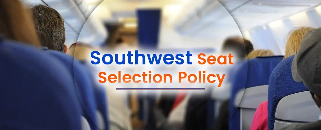 What is the policy for Southwest seat selection?