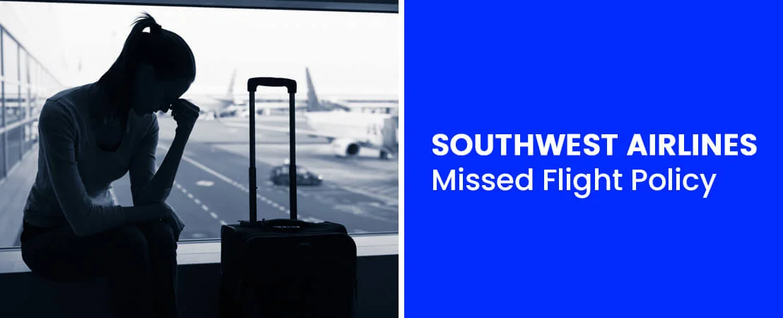 Southwest missed flight policy